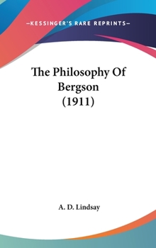 Hardcover The Philosophy Of Bergson (1911) Book
