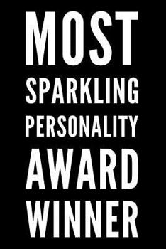 Paperback Most Sparkling Personality Award Winner: 110-Page Blank Lined Journal Funny Office Award Great for Coworker, Boss, Manager, Employee Gag Gift Idea Book