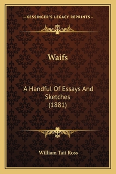 Waifs: A Handful Of Essays And Sketches