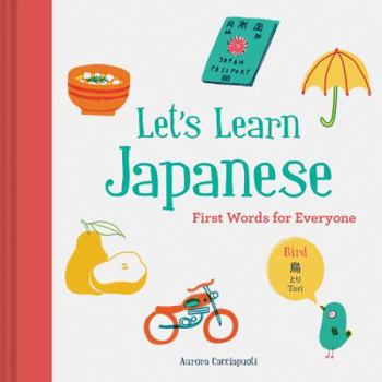 Hardcover Let's Learn Japanese: First Words for Everyone Book