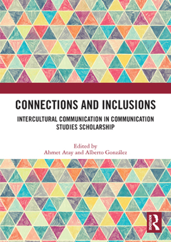 Paperback Connections and Inclusions: Intercultural Communication in Communication Studies Scholarship Book