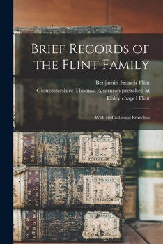 Paperback Brief Records of the Flint Family: With its Collateral Branches Book
