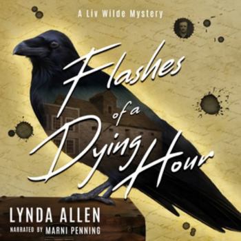 Flashes of a Dying Hour (Liv Wilde Mysteries)