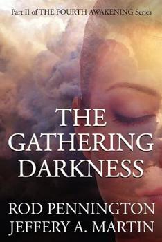 Paperback The Gathering Darkness (The Fourth Awakening Series) Book