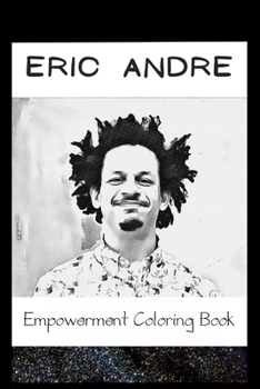Paperback Empowerment Coloring Book: Eric Andre Fantasy Illustrations Book