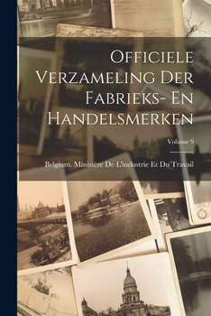 Paperback Officiele Verzameling Der Fabrieks- En Handelsmerken; Volume 9 [French] Book