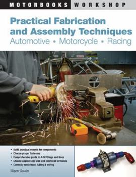 Paperback Practical Fabrication and Assembly Techniques: Automotive, Motorcycle, Racing Book