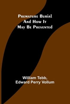 Paperback Premature Burial and How It May Be Prevented Book