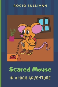 Paperback Scared Mouse: In a High adventure Book