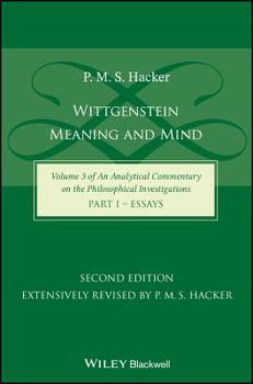 Hardcover Wittgenstein: Meaning and Mind (Volume 3 of an Analytical Commentary on the Philosophical Investigations), Part 1: Essays Book