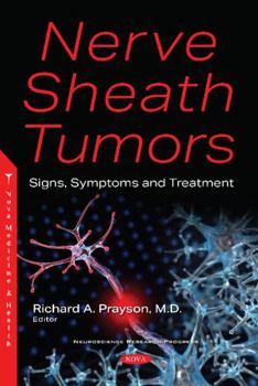 Paperback Nerve Sheath Tumors: Signs, Symptoms and Treatment Book