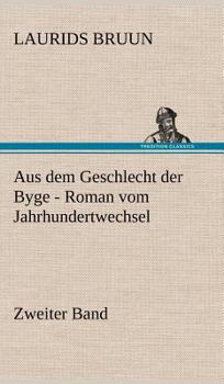 Aus Dem Geschlecht Der Byge - Zweiter Band