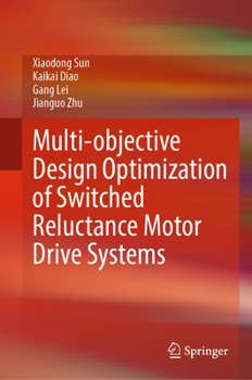 Hardcover Multi-Objective Design Optimization of Switched Reluctance Motor Drive Systems Book