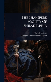 The Shakspere Society Of Philadelphia