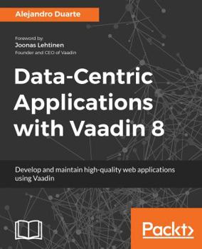 Paperback Data-Centric Applications with Vaadin 8 Book