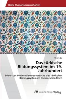 Paperback Das türkische Bildungssystem im 19. Jahrhundert [German] Book