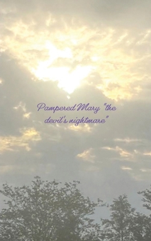Paperback Pampered Mary "the devil's nightmare" Book