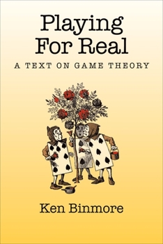 Hardcover Playing for Real: A Text on Game Theory Book
