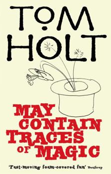 May Contain Traces of Magic - Book #6 of the J. W. Wells & Co.