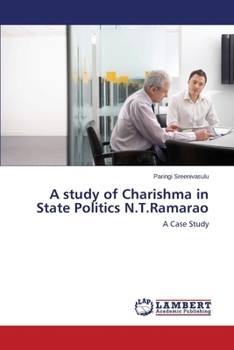 Paperback A study of Charishma in State Politics N.T.Ramarao Book