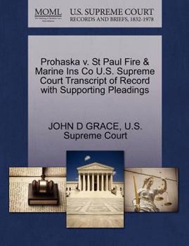 Paperback Prohaska V. St Paul Fire & Marine Ins Co U.S. Supreme Court Transcript of Record with Supporting Pleadings Book