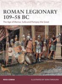 Paperback Roman Legionary 109-58 BC: The Age of Marius, Sulla and Pompey the Great Book