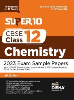 Super 10 CBSE Class 12 Chemistry 2023 Exam Sample Papers with 2021-22 Previous Year Solved Papers, CBSE Sample Paper & 2020 Topper Answer Sheet 10 Blu