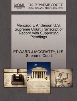 Paperback Mercado V. Anderson U.S. Supreme Court Transcript of Record with Supporting Pleadings Book