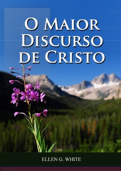 Paperback O Maior Discurso De Cristo: Impressão em tamanho grande, Explicação do Sermão da Montanha, versículo por versículo, O Sermão da Montanha, caminho [Portuguese] [Large Print] Book