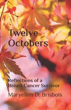 Paperback Twelve Octobers: Reflections of a Breast Cancer Survivor Book