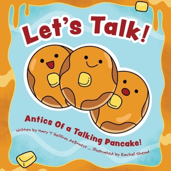 Paperback Let's Talk!: Antics Of a Talking Pancake! Book