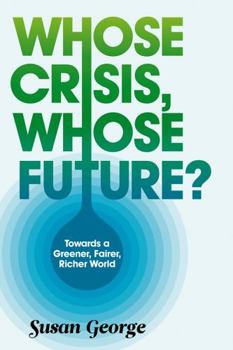 Paperback Whose Crisis, Whose Future? Book