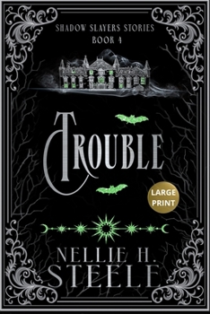 Trouble: A Shadow Slayers Story