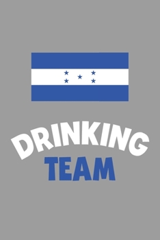 Drinking Team Notebook: Lined Journal, 120 Pages, 6 x 9, Honduras Flag Beer Olympics Gift Journal Matte Finish