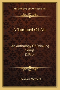 Paperback A Tankard Of Ale: An Anthology Of Drinking Songs (1920) Book