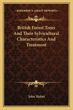 Paperback British Forest Trees And Their Sylvicultural Characteristics And Treatment Book