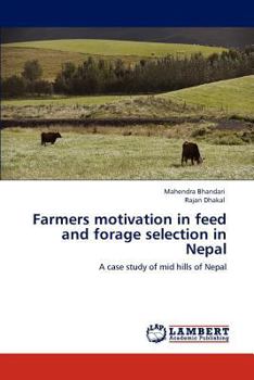 Paperback Farmers motivation in feed and forage selection in Nepal Book