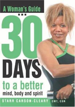Paperback A Woman's Guide: 30 Days To A Better Mind, Body And Spirit Book