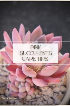 Paperback Pink Succulents Care Tips: Plant Guide Book