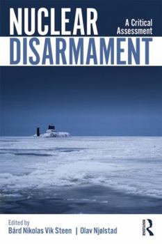 Paperback Nuclear Disarmament: A Critical Assessment Book