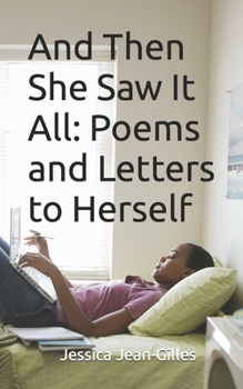 Paperback And Then She Saw It All: Poems and Letters to Herself Book