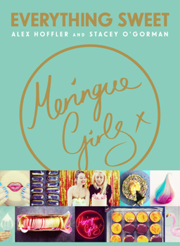 Hardcover Meringue Girls: Everything Sweet Book