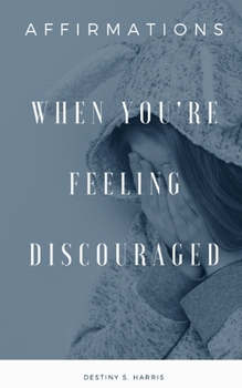 Paperback When You're Feeling Discouraged: Affirmations Book