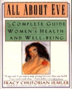 Paperback All about Eve: The Complete Guide to Women's Health and Well-Being Book