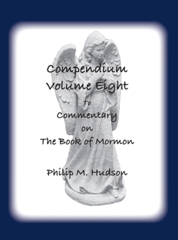 Hardcover Compendium Volume Eight: to Commentary on The Book of Mormon Book