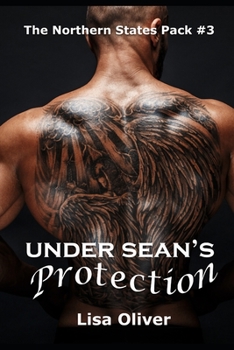 Under Sean's Protection - Book #3 of the Northern States Pack