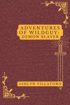 Paperback Adventures of Wildguy: Demon Slayer Book