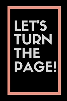 Let's turn the page: Daily Success, Motivation and Everyday Inspiration For Your Best Year Ever