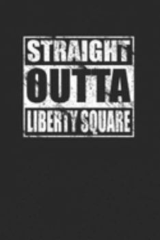 Paperback Straight Outta Liberty Square 120 Page Notebook Lined Journal Book