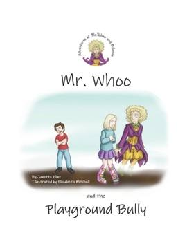Paperback Mr. Whoo and the Playground Bully: A Story Book! Book